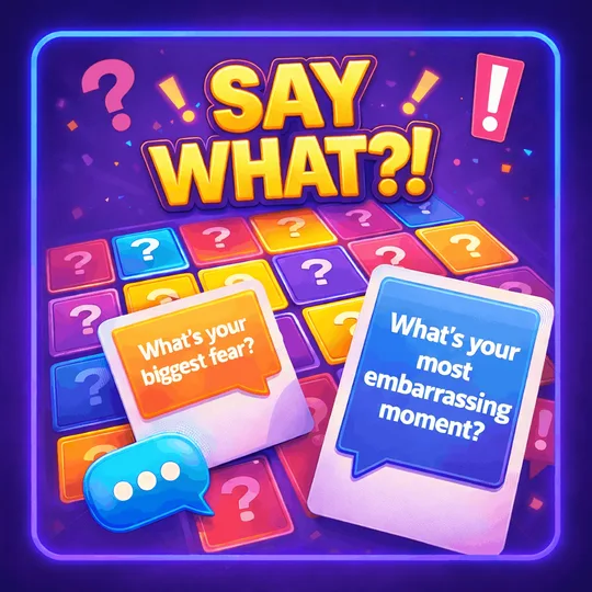Say What?!